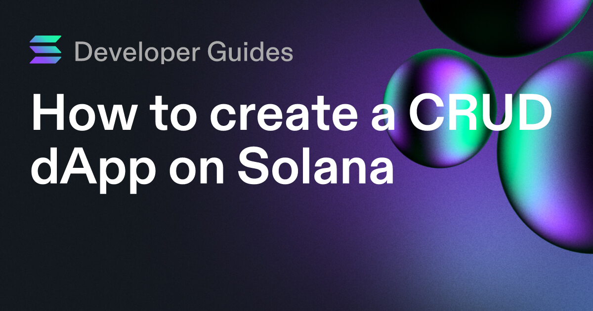 How to create a CRUD dApp on Solana