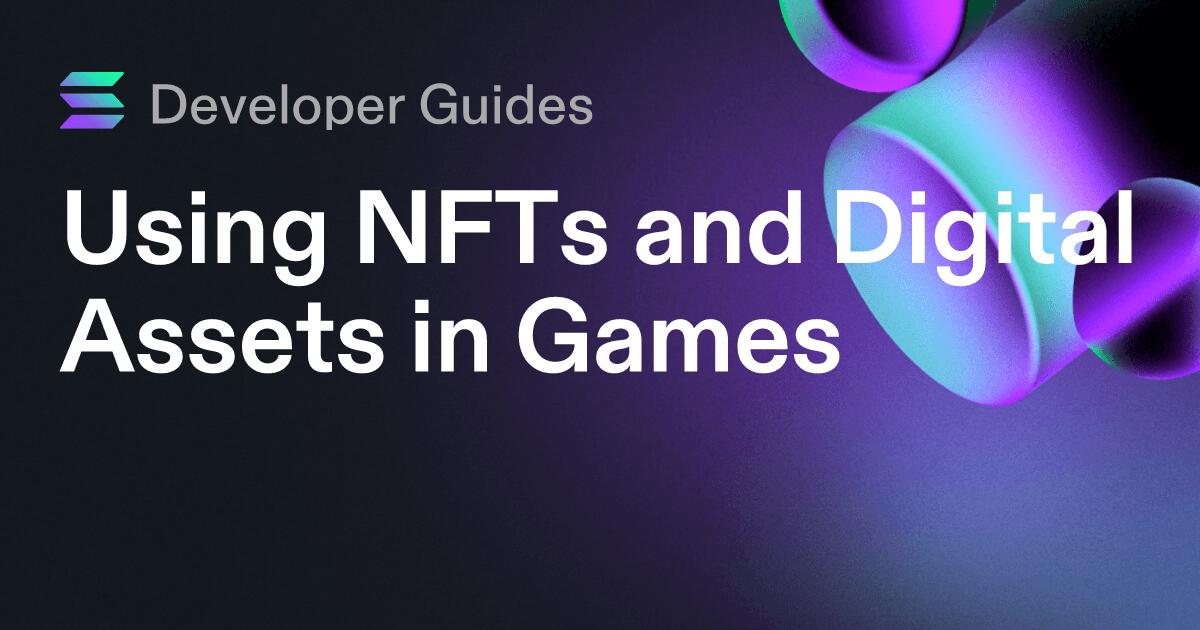 Using NFTs and Digital Assets in Games